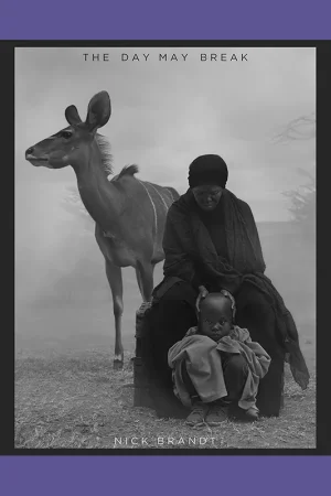 Nick Brandt: The Day May Break Alleen Vandaag