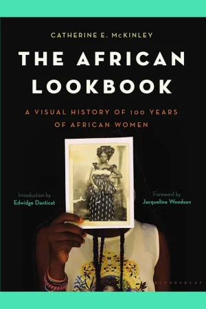 Flitsaanbieding The African Lookbook: A Visual History of 100 Years of African Women
