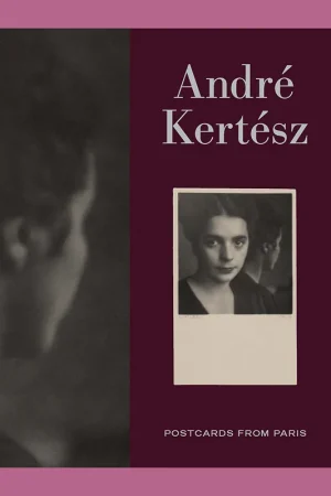 André Kertesz: Postcards from Paris (Art Institute Chicago) Hoge Kwaliteit