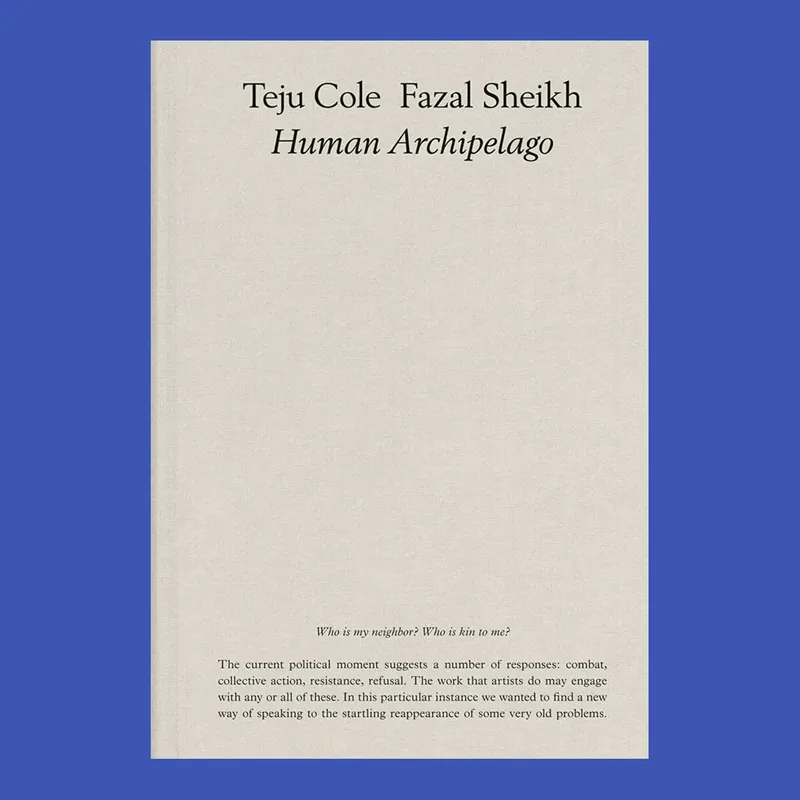 Lage Kosten Teju Cole, Fazal Sheikh: Human Archipelago
