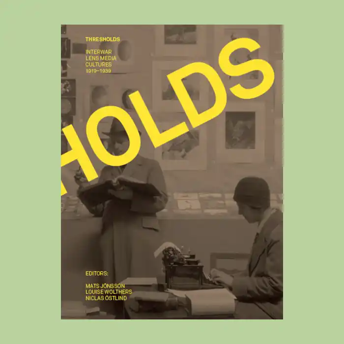 Seizoensaanbieding Thresholds: Interwar Lens Media Cultures. 1919-1939