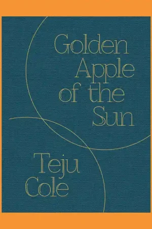 Gecertificeerd Teju Cole: Golden Apple of the Sun