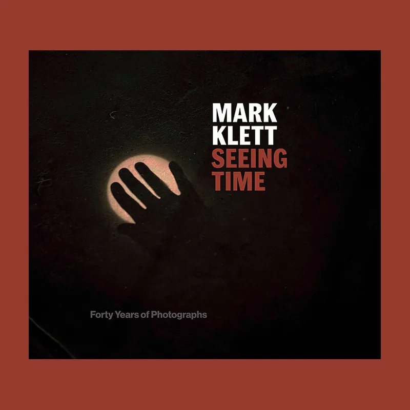 Koop Online Mark Klett: Seeing Time. Forty Years of Photographs