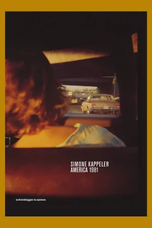 Simone Kappeler: America 1981 Alleen Vandaag