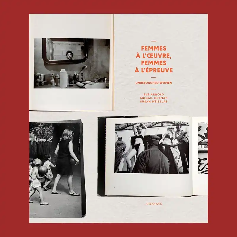 Dagaanbieding Unretouched Women : Eve Arnold, Abigail Heyman, Susan Meiselas
