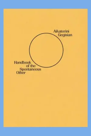 Op = Op Aikaterini Gegisian: Handbook of the Spontaneaous Other