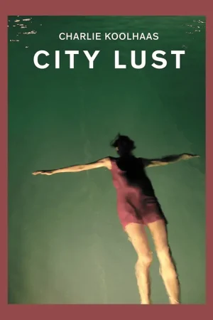 Betrouwbaar Charlie Koolhaas: City Lust – London, Guangzhou, Lagos, Dubai, Houston