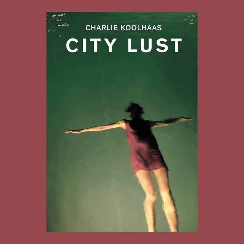 Betrouwbaar Charlie Koolhaas: City Lust – London, Guangzhou, Lagos, Dubai, Houston