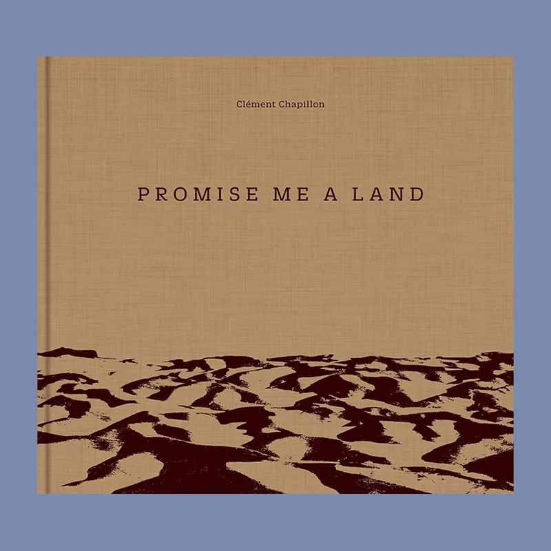 Direct Verzonden Clément Chapillon: Promise Me a Land