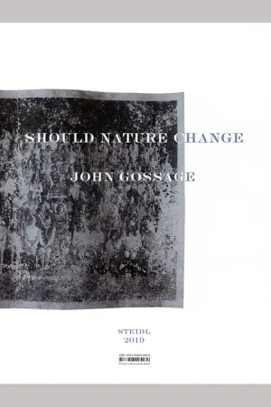 Beperkt Aanbod John Gossage: Should Nature Change