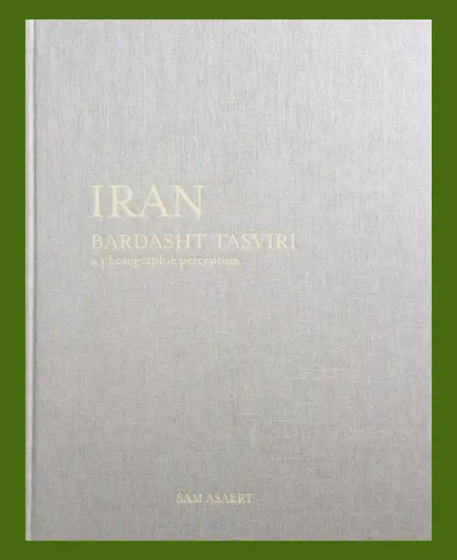 Sam Asaert: Iran – Bardasht Tasviri: A Photographic Perception Nu Kopen