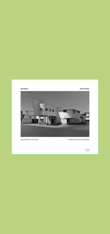 Laatste Kans Jean Molitor: Bauha1haus – Modernism Around the Globe