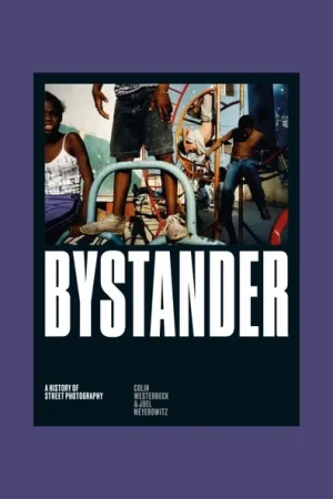 Rechtstreeks Van De Fabrikant Bystander: A History of Street Photography