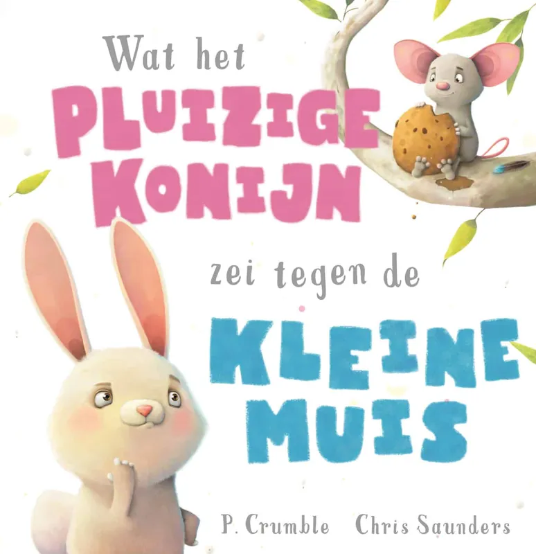 Nieuw Wat het pluizige konijn zei tegen de kleine muis