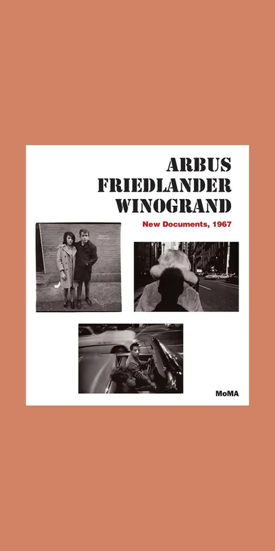 Favoriet Arbus / Friedlander / Winogrand: New Documents, 1967