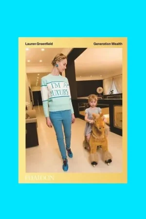 Betrouwbaar Lauren Greenfield: Generation Wealth