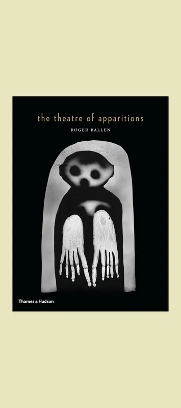 Dagaanbieding Roger Ballen: The Theatre of Apparitions