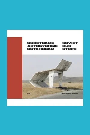 Bestseller Christopher Herwig: Soviet Bus Stops