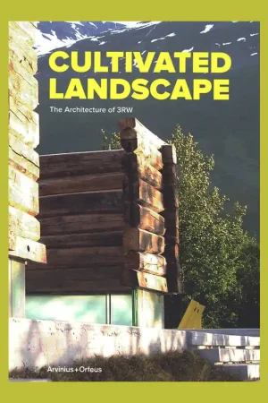 Gecertificeerd Cultivated Landscape: The Architecture of 3RW