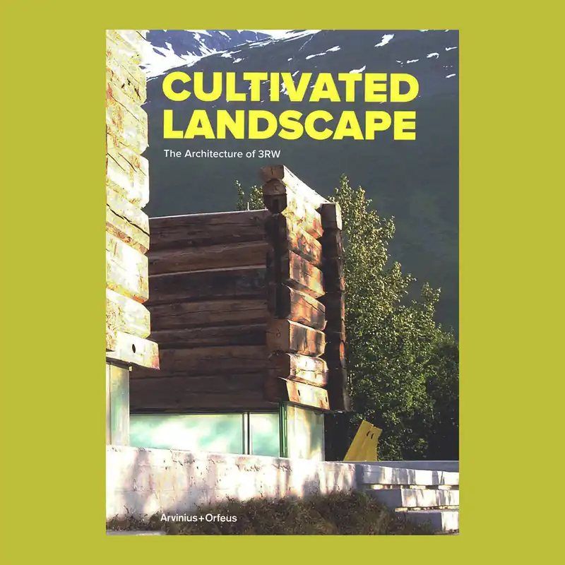 Gecertificeerd Cultivated Landscape: The Architecture of 3RW