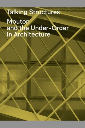 Favoriet Talking Structures: Mouton and the Under-Order in Architecture