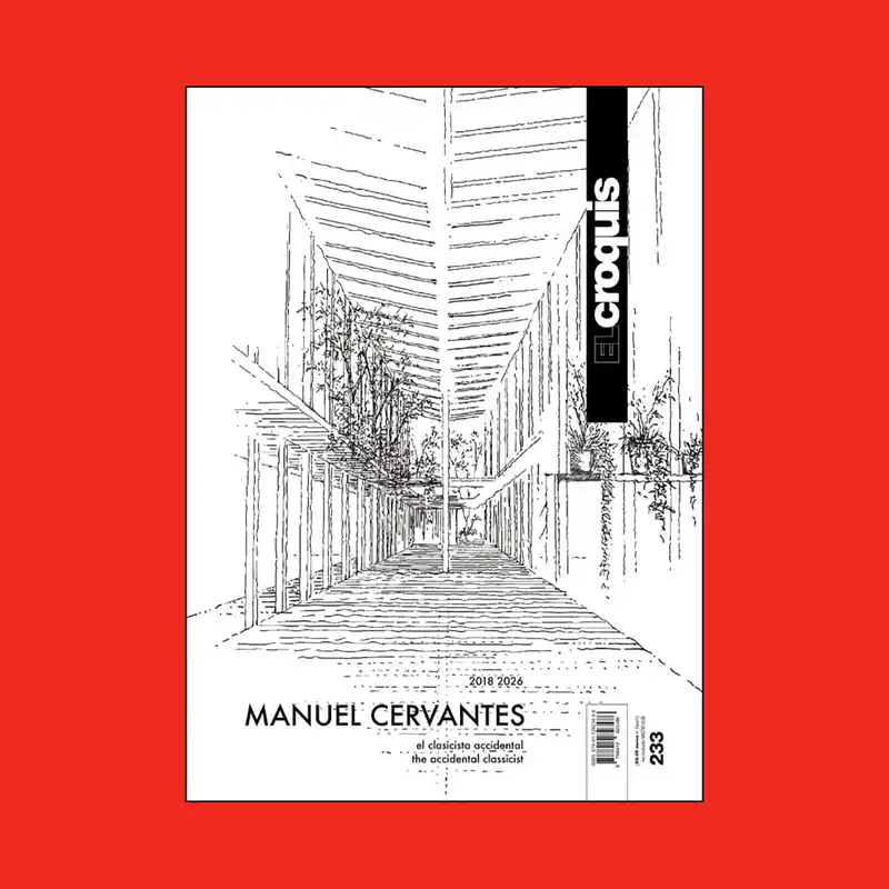 El Croquis 233: Manuel Cervantes Estudio 2018-2026, The Accidental Classicist Must-Have