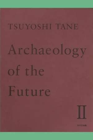 Tsuyoshi Tane: Archeology of the Future Gratis Verzending