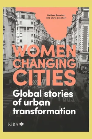 Uitverkoop Women Changing Cities: Global Stories of Urban Transformation
