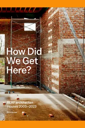 BLAF architecten: How Did We Get Here? Houses 2003-2023 Populair