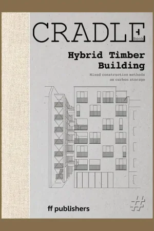 Superprijs Cradle Book: Hybrid Timber Building