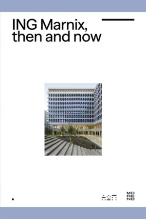 A2M and Moreno Architecture & Associés: ING Marnix, Then and Now Beperkte Voorraad