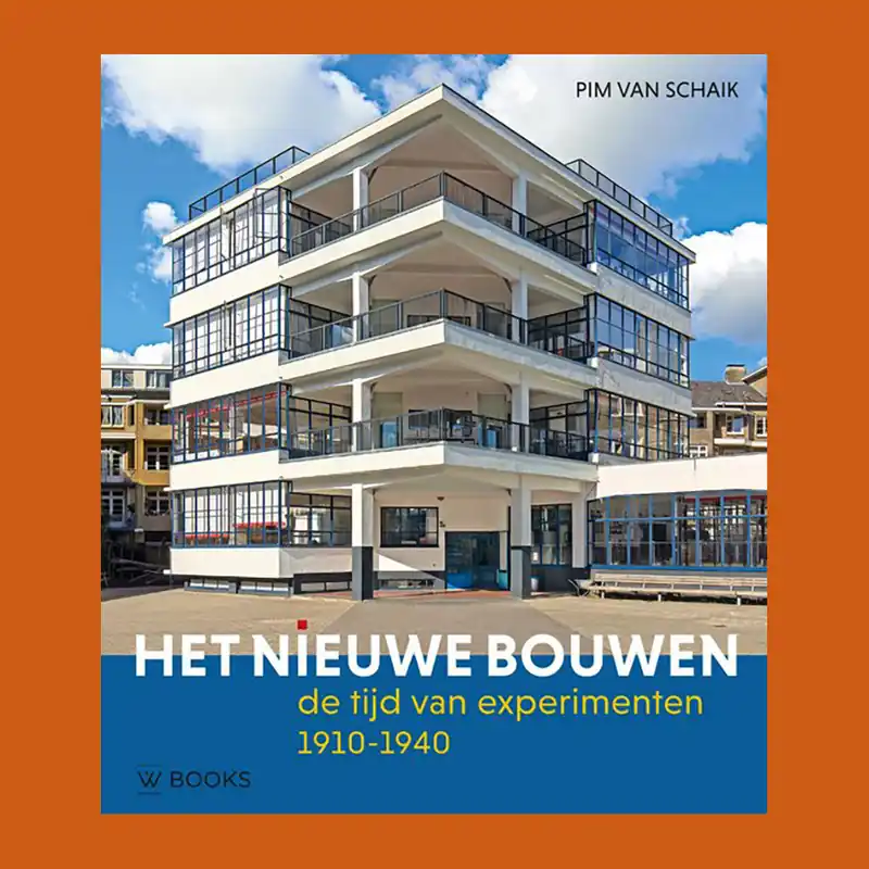Op = Op Het nieuwe bouwen | De tijd van experimenten (1910-1940)