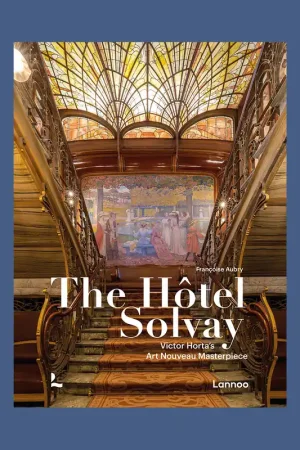 Tijdelijk Beschikbaar The Hôtel Solvay: Victor's Horta Art Nouveau Masterpiece