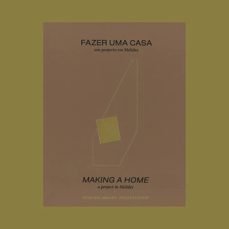Favoriet Pereira Miguel Arquitectos: Making a Home – A Project in Melides