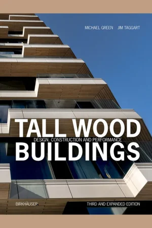 Tall Wood Buildings: Design, Construction and Performance Alleen Vandaag