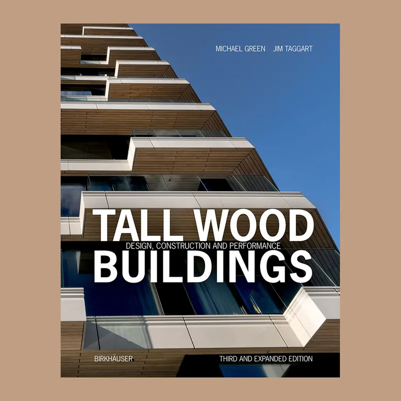 Tall Wood Buildings: Design, Construction and Performance Alleen Vandaag