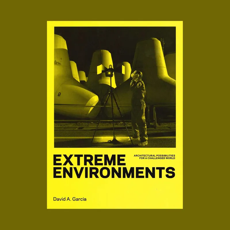 Speciale Aanbieding Extreme Environments: Architectural Possibilities for a Challenged World
