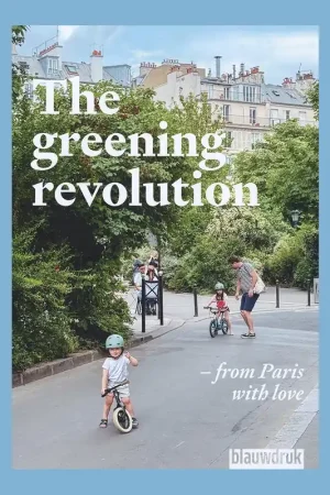 The Greening Revolution: From Paris with Love Fabrieksprijs