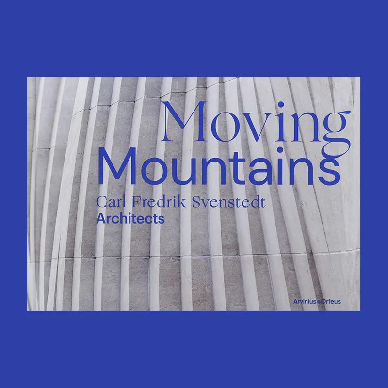 Lage Kosten Moving Mountains: Carl Fredrik Svenstedt Architects