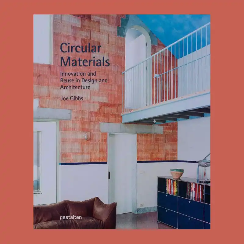 Circular Materials: Innovation and Reuse in Design and Architecture Merkproduct