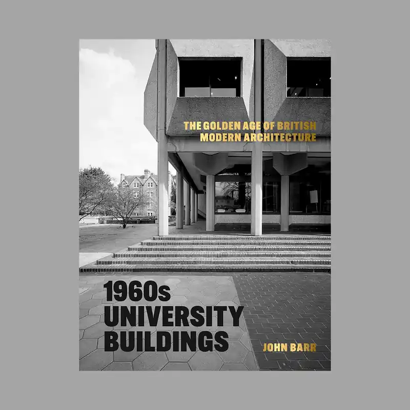 The Golden Age of British Architecture: 1960s University Buildings Rechtstreeks Van De Fabrikant