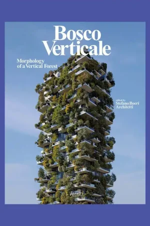 Beperkt Aanbod Stefano Boeri Architetti: Bosco Verticale, Morphology of a Forest