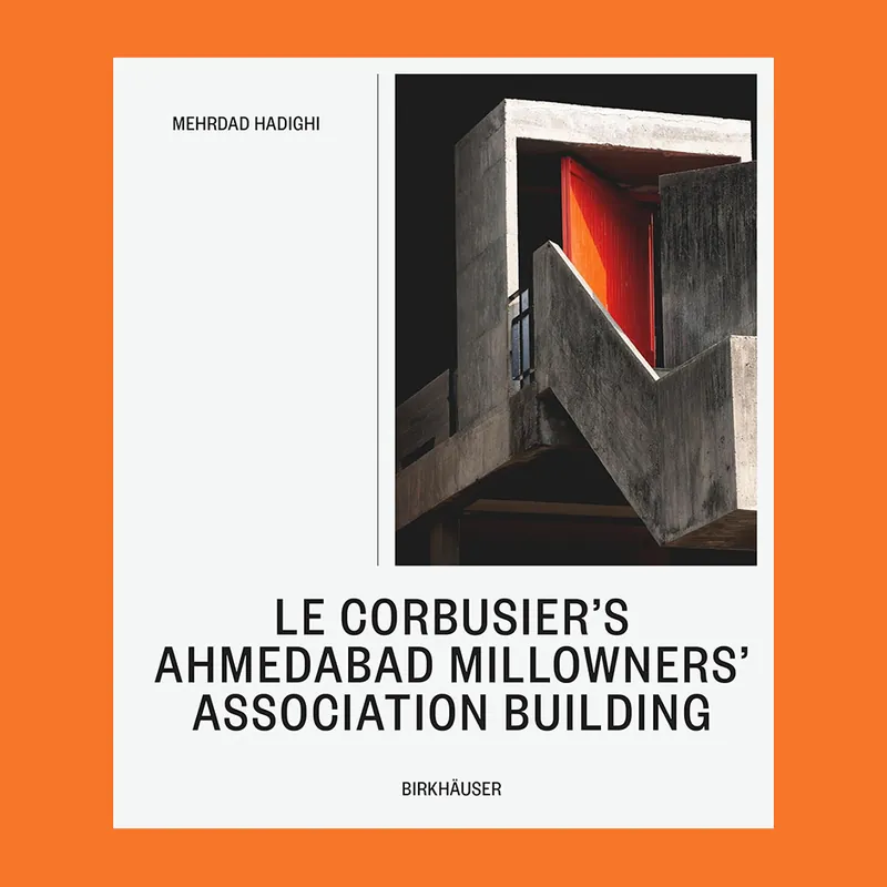 Le Corbusier's Ahmedabad Millowners' Association Building Koopje