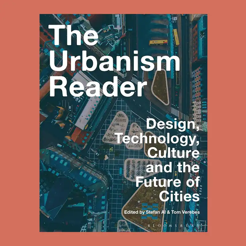 Goedkoop The Urbanism Reader: Design, Technology, Culture, and the Future of Cities