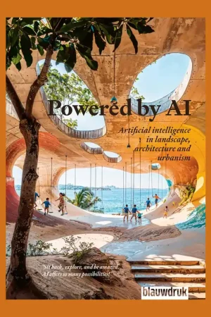 Superprijs Powered by AI: Artificial Intelligence in Landscape, Architecture and Urbanism (Scape Vol. 2)
