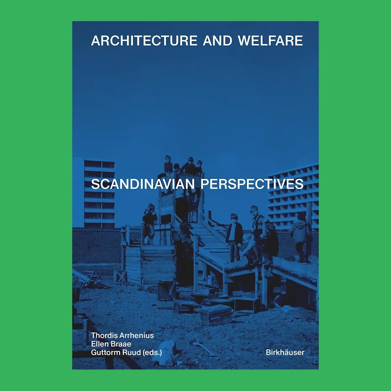 Hoge Kwaliteit Architecture and Welfare: Scandinavian Perspectives