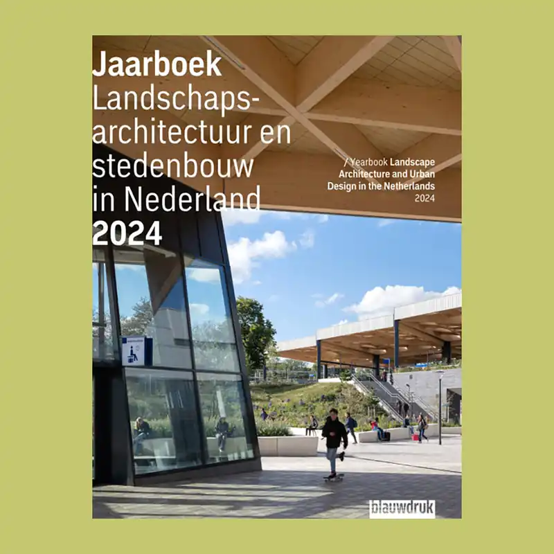 Beperkte Voorraad Jaarboek Landschapsarchitectuur en stedenbouw in Nederland 2024