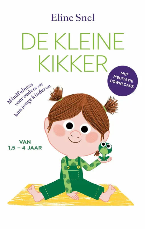 Veilige Betaling De kleine kikker – Mindfulness voor ouders en hun jonge kinderen : van 1,5 tot 4 jaar