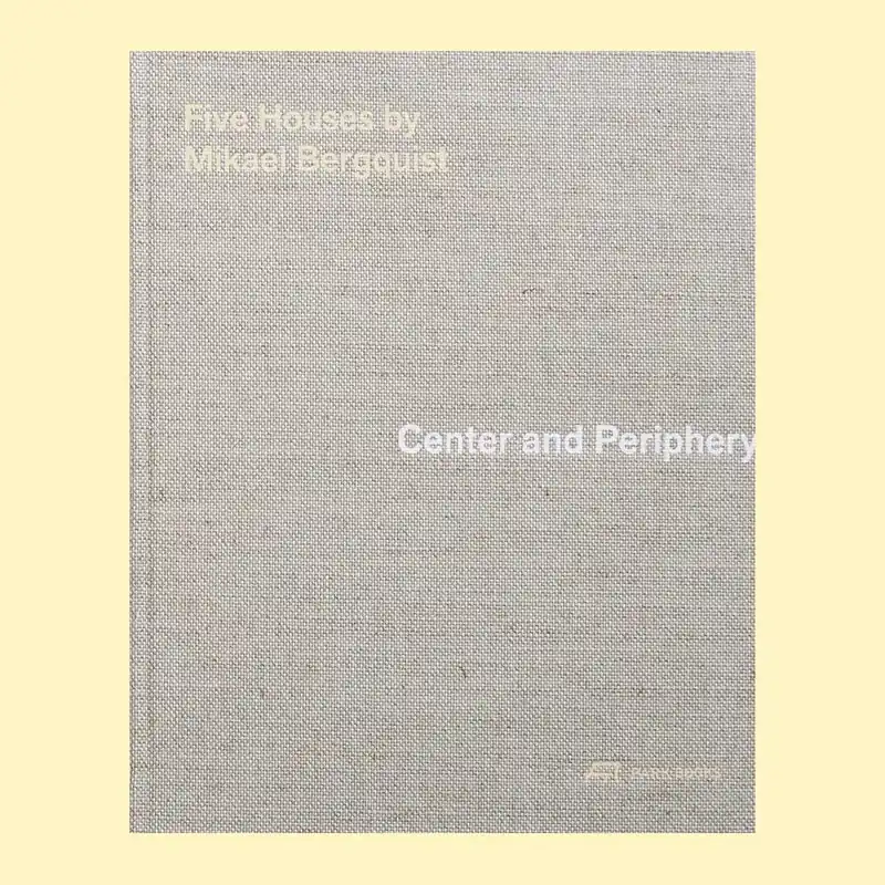 Center and Periphery: Five Houses by Mikael Bergquist Op = Op