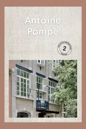Antoine Pompe: Architectenparcours  Brussel  / Architect's Journeys Brussels 2 Betaalbaar